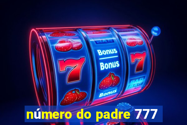 número do padre 777